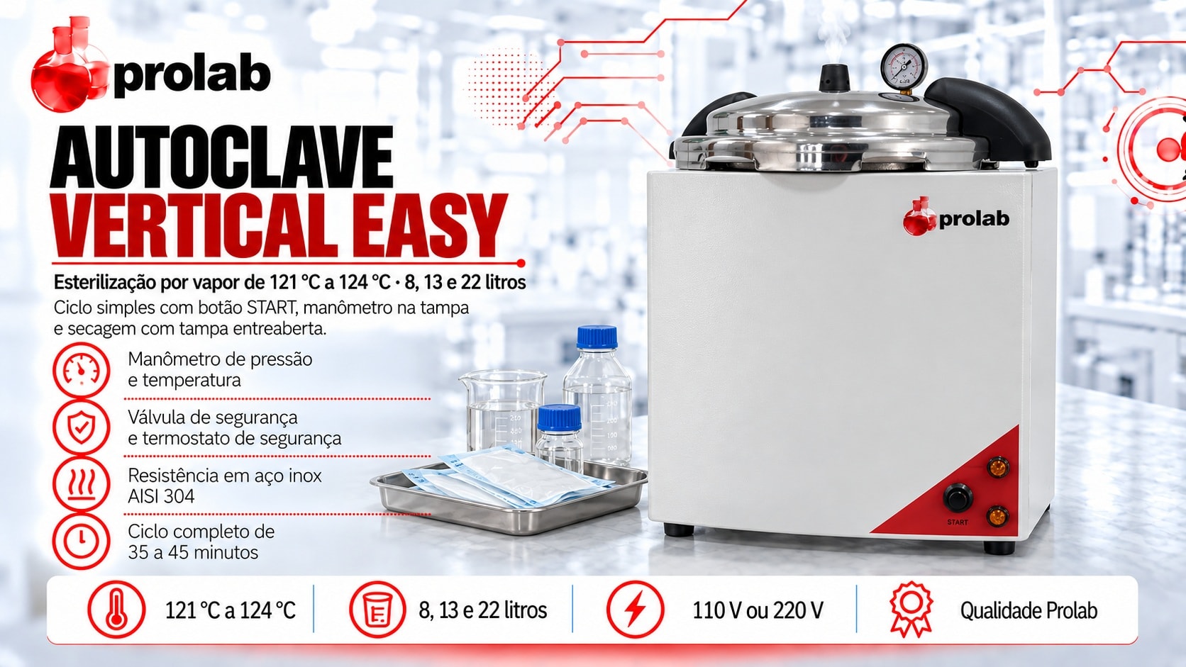 Autoclave Vertical Easy Prolab para esterilização por vapor de 121 °C a 124 °C, em 8, 13 e 22 litros