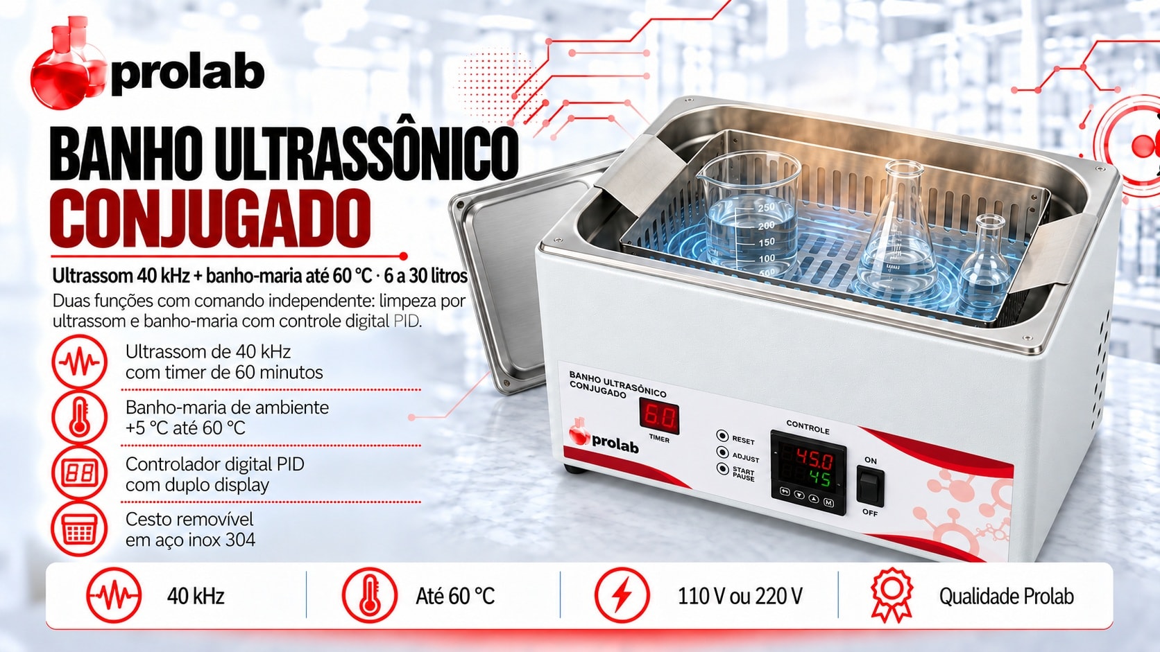 Banho Ultrassônico Conjugado com Banho Maria Prolab, de 6 a 30 litros, ultrassom de 40 kHz e banho-maria até 60 °C