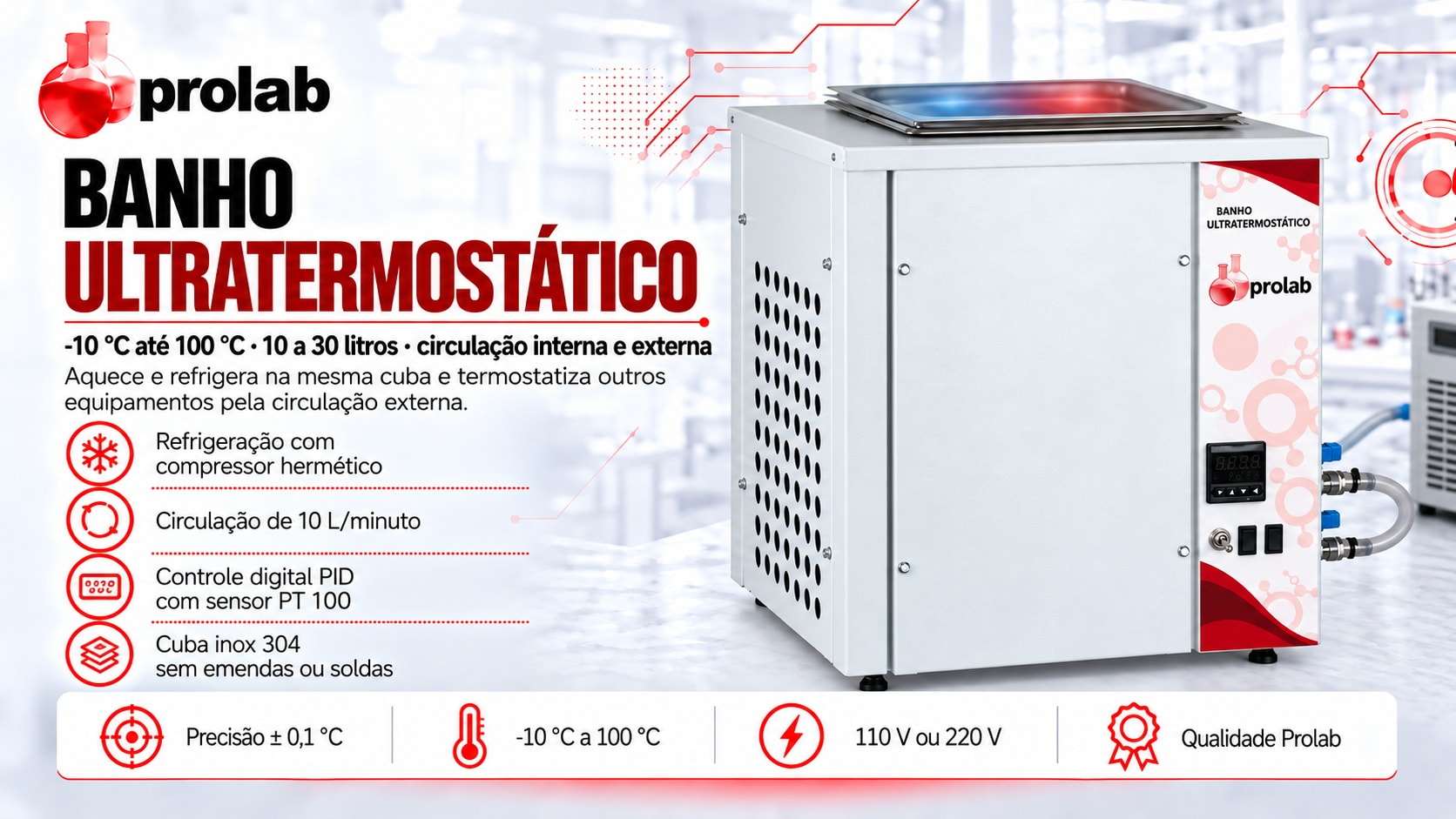 Banho Ultratermostático Prolab, de 10 a 30 litros, de -10 °C até 100 °C, com circulação interna e externa