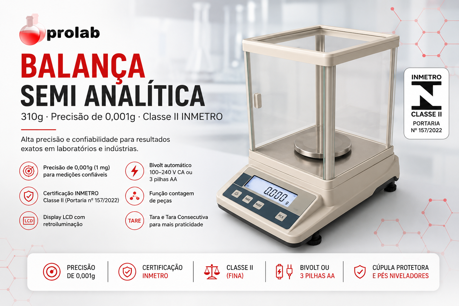 Balança Semi Analítica Prolab 310g com precisão de 0,001g, certificação INMETRO Classe II (Portaria nº 157/2022), cúpula protetora, display LCD retroiluminado e alimentação bivolt ou 3 pilhas AA